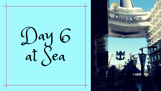 Day six at sea in the life of a Quiet Cruiser!  Oasis of the Seas