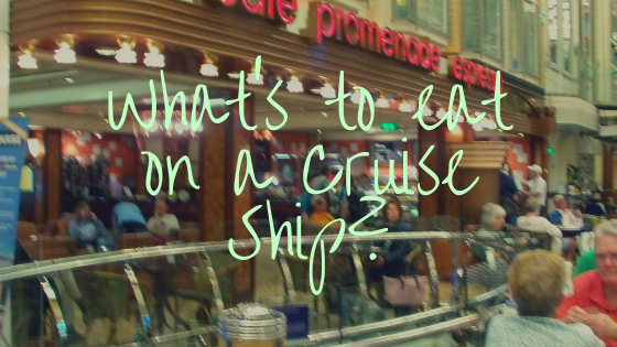 Cruise Ship food