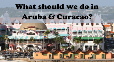What to do in Aruba and&nbsp;Curacao?