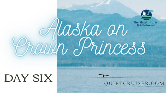 Crown Princess Alaska – Day 6 – Icy Strait&nbsp;Point