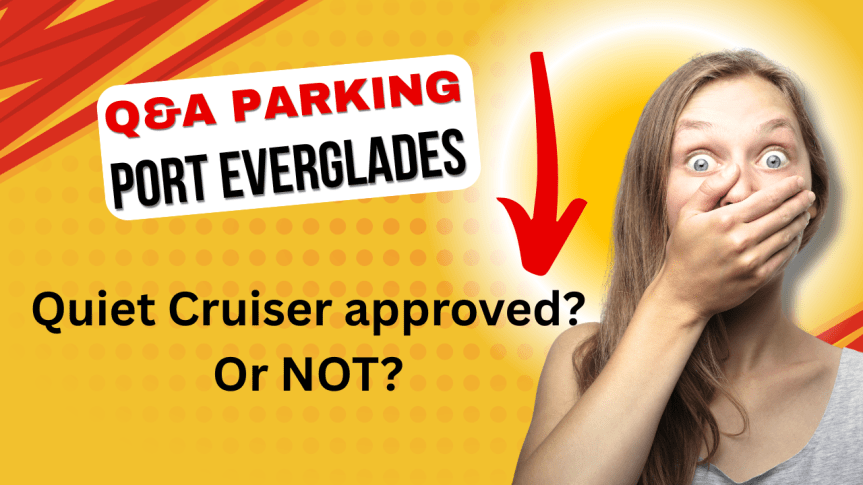 Q&A Cruise Parking Review- Fort Lauderdale Port&nbsp;Everglades
